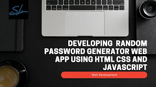 How To Build A Random Password Generator Using Html Css And Javascript - Web Development