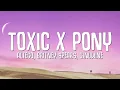 Download Lagu Britney Spears, Ginuwine, ALTEGO - Toxic x Pony (Lyrics) TikTok Mashup