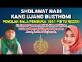 SHOLAWAT KANG UJANG BUSTHOMI‼️PENARIK REZEKI DARI SEGALA PENJURU PENOLAK BALA PEMBUKA PINTU REZEKI✅