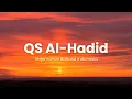 Download Lagu Surah Al-Hadid (057) | Al-Qur'an dan Terjemahnya Bahasa Indonesia