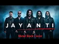 Lagu 🔥 Jayanti – Rock Metal English Version (Cover) 🔥