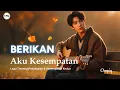 Download Lagu Lagu Sedih - Berikan Aku Kesempatan