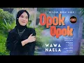 Lagu Wawa Naela - Opok Opok (Official Music Video)