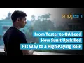Simplilearn Reviews From Tester to QA Lead How Sunit Upskilled His Way to a High-Paying Role