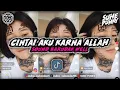 Download Lagu dj cintai aku karna allah//remix_bootleg