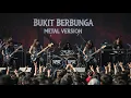 Lagu BUKIT BERBUNGA - UCI BING SLAMET \\m/ Metal Cover by Rakyat Metal \\m/