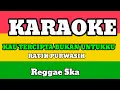 Download Lagu KAU TERCIPTA BUKAN UNTUKKU RATIH PURWASIH -   KARAOKE - reggae SKA