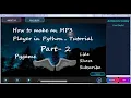 How to make an MP3 or player in python Part 2 tutorial Achievers Codey