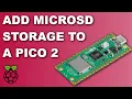 Use a MicroSD Card to Add Storage to a Raspberry Pi Pico 2
