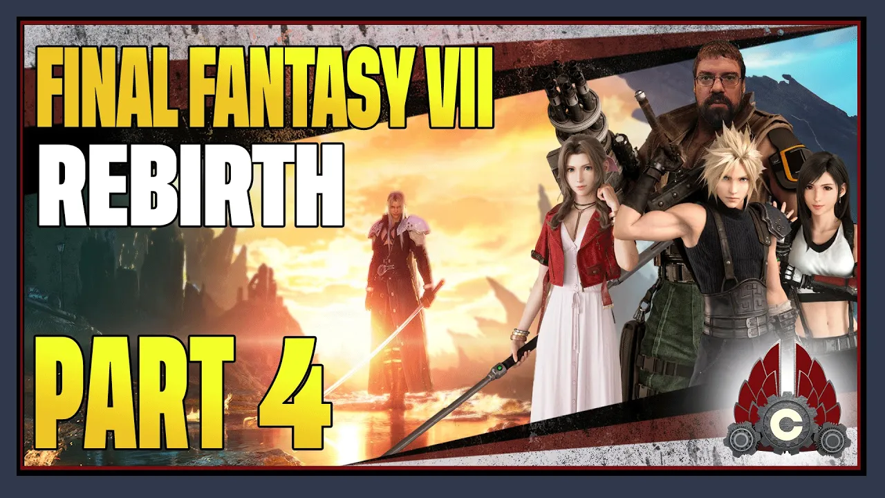 CohhCarnage Plays Final Fantasy VII Rebirth - Part 4