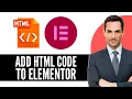 How to Add HTML Code to Elementor Full Guide - 2026 Step-by-Step