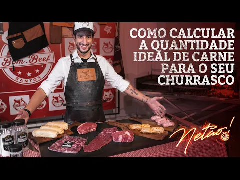 Download MP3 Como calcular a quantidade ideal de carne para o seu churrasco! | Netão! Bom Beef #87