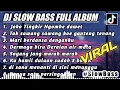 Download Lagu DJ SLOW BASS FULL ALBUM l DJ JOKO TINGKIR NGOMBE DAWET I REMIX SLOW BASS TERBARU 2022