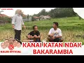 Download Lagu Kanai Katan Ndak Bakarambia