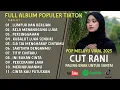 Download Lagu LUMPUR DAN BERLIAN | KUBALUT LUKA SENDIRI CUT RANI FULL ALBUM PILIHAN TERBARU 2025