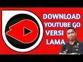 Download Lagu CARA DOWNLOAD APLIKASI YOUTUBE GO VERSI LAMA