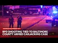 Worley Baltimore police shooting stemmed from armed carjacking case