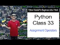 Python Class 33 Assignments Operators in Urdu Hindi