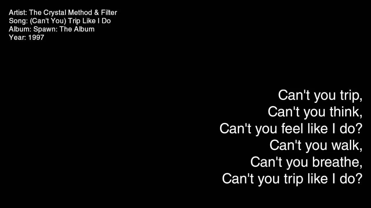 The Crystal Method & Filter - (Can't You) Trip Like I Do