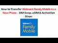 How to Transfer Walmart Family Mobile to a New Phone - SIM Swap eSIM Activation Steps