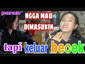 Ngga mau dimasukin.....