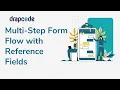 Multi-Steps Form Flow with Reference Fields