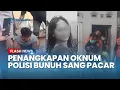 Download Lagu DETIK-DETIK Penangkapan Oknum Polisi yang Habisi Nyawa Wanita di Indramayu Diringkus di NTB