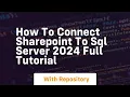 how to connect sharepoint to sql server 2024 full tutorial