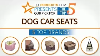 Best Dog Car Seat Reviews  – How to Choose the Best Dog Car Seat