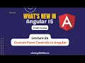Custom Form Controls in Angular 15 Mastering in Angular 15 from Beginner s to Advance Lecture 26