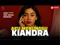 Download Lagu KIANDRA - AKU MENUNGGU ( OFFICIAL MUSIC VIDEO )