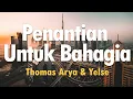 Lagu Penantian Untuk Bahagia - Thomas Arya \u0026 Yelse (Lirik)