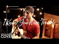 Download Lagu I Knew You Were Trouble - Taylor Swift (Boyce Avenue acoustic cover) on Spotify \u0026 Apple