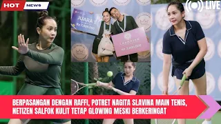 berpasangan dengan raffi nagita main tenis netizen salfok kulit tetap glowing meski berkeringat