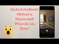 Android onActivityResult is Deprecated What Do I Do Now