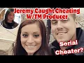 Jeremy Calvert Was Once Busted Cheating With Teen Mom Producer AND Then Girlfriend Brookes BFF