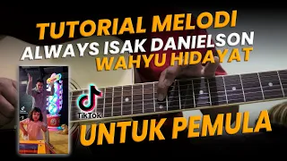 Download TUTORIAL MELODI LAGU ALWAYS ISAK DANIELSON, DJ CANTIK - UNTUK PEMULA, VIRAL TIKTOK MP3