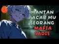 Lagu Mantan Pacar Mu Seorang Mafia | ASMR Roleplay Yandere | Part 1