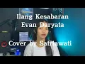 Download Lagu Ilang Kesabaran_Evan Daryata || Cover by Satriawati MP3