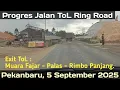 Download Lagu Progres Jalan ToL Ring Road Pekanbaru - 5 September 2025