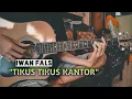 Download Lagu IWAN FALS - TIKUS TIKUS KANTOR Cover Gitar By Khafi