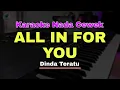 Download Lagu ALL IN FOR YOU - KARAOKE NADA CEWEK (DINDA TERATU) KOPLO VERSION