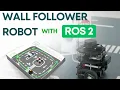 Make a Wall Follower Robot with ROS 2 Humble Beginner s Guide