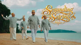 HIJJAZ • Seganding Seiring (Official Music Video)