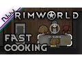 RimWorld - How to Cook Fast