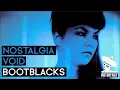 Bootblacks - Nostalgia Void