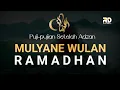 Lagu MULYANE WULAN ROMADHON | Puji-pujian Jawa Setelah Adzan