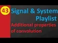 Additional Properties of Convolution in Signals and Systems