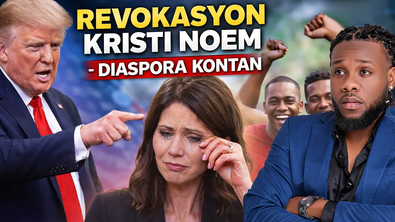 REVOKASYON KRISTI NOEM NAN TET DHS - TRUMP FE KE IMIGRAN YO KONTAN / SHILO