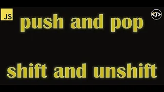 Push Pop Shift Unshift must know for arrays - Code Quickie